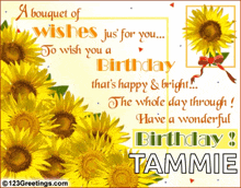 a bouquet of wishes jus ' for you to wish you a birthday that 's happy and bright