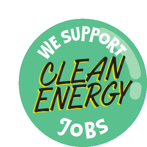 We Support Clean Energy Jobs Climate Action Now Sticker - We Support Clean Energy Jobs Climate Action Now Climate Crisis Stickers