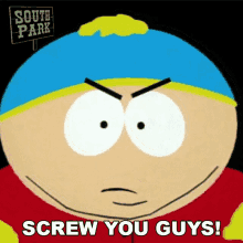 Screw You Guys Eric Cartman GIF - Screw You Guys Eric Cartman South Park GIFs