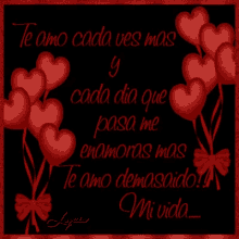 a greeting card with red hearts and the words te amo cada ves mas y cada dia que pasa me enamoras mas