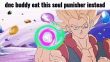 Gogeta Dnc Buddy Eat This Soul Punisher Instead GIF - Gogeta Dnc Buddy Eat This Soul Punisher Instead GIFs