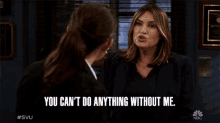 You Cant Do Anything Without Me Mariska Hargitay GIF - You Cant Do Anything Without Me Mariska Hargitay Olivia Benson GIFs
