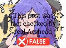 a picture of a girl with purple hair and a red button that says " this post was not checked by real aehead "