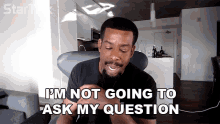 Im Not Going To Ask My Question Chuck Nice GIF - Im Not Going To Ask My Question Chuck Nice Startalk GIFs