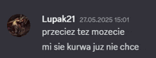 a screenshot of a text message from lupak21 on 27-05-2025 15:01