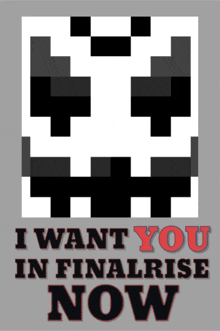 a poster that says ' i want you in finalise now ' on it