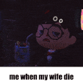 a man in a tuxedo drinking from a glass with the words me when my wife die