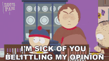 Im Sick Of You Belittling My Opinion Stan Marsh GIF - Im Sick Of You Belittling My Opinion Stan Marsh South Park GIFs