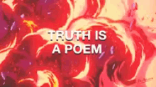 Truth Is A Poem Truth GIF - Truth Is A Poem Truth Explosion GIFs