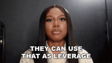 They Can Use That As Leverage Teanna GIF - They Can Use That As Leverage Teanna Fab Socialism GIFs