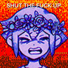 a pixel art drawing of a girl with a flower crown on her head and the words `` shut the fuck up '' .