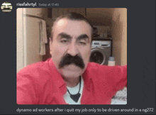 a screenshot of a man with a mustache and the words dynamo ad workers