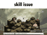 a screenshot of a video game with the words skill issue at the top