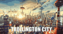 Troll Trollington GIF - Troll Trollington Trollington City GIFs