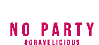 Gravel Gravelicious Sticker - Gravel Gravelicious No Party Stickers