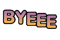 the word byeee is written in a cartoon style