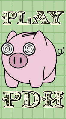 a piggy bank with circles in its eyes and the words play pdm below it