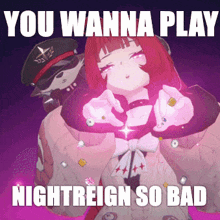 a picture of a girl with the words you wanna play nightreign so bad