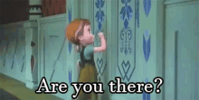 Are You There GIF - Are You There Frozen Anna GIFs