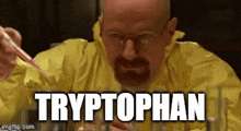 a man in a yellow jacket is holding a pipette and the word tryptophan is written above him