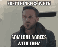 Free Thinkers Ryan Gosling GIF - Free Thinkers Ryan Gosling Free Thinkers When Someone Agrees With Them GIFs