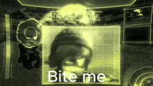 a computer screen shows a picture of a person and the words bite me
