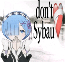 a picture of a girl with the words " do n't sybau " on the bottom