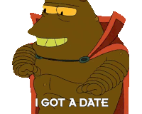 I Got A Date Lrrr Sticker - I Got A Date Lrrr Futurama Stickers
