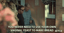 You Never Need To Use Your Own Vaginal Yeast To Make Bread Not Okay GIF