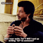 a man is sitting on a couch talking to someone and says " will i ever write " lol "