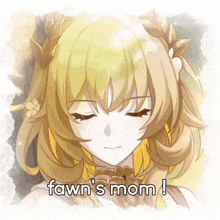 a picture of a girl with the words fawn 's mom written on it