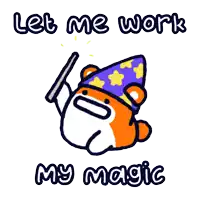 a cartoon of a bear wearing a wizard hat and holding a wand with the words let me work my magic below it