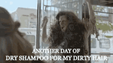 Another Day Of Dry Shampoo For My Dirty Hair GIF