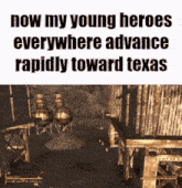 a screenshot of a video game with the words now my young heroes everywhere advance rapidly toward texas