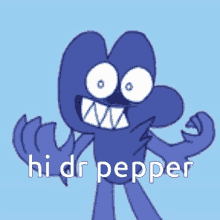 Hi Dr Pepper Four Bfb Ugly GIF - Hi Dr Pepper Four Bfb Ugly GIFs