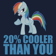 a rainbow dash t-shirt says 20 % cooler than you