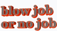 Blow Job No Job GIF - Blow Job No Job Logo GIFs