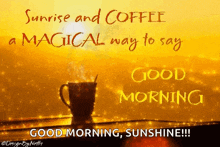 sunrise coffee magicalmorning