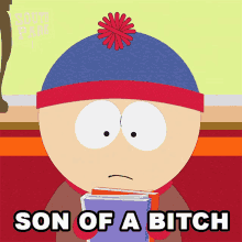 Son Of A Bitch Stan Marsh GIF - Son Of A Bitch Stan Marsh South Park GIFs