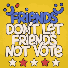 Friends Dont Let Friends Not Vote Voting GIF - Friends Dont Let Friends Not Vote Voting Vote GIFs