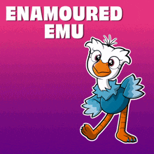 a cartoon ostrich with the name enamoured emu