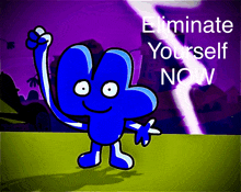 a cartoon character with the words " eliminate yourself now " below it