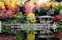a picture of a park with a quote from matthew 5 9 kjv