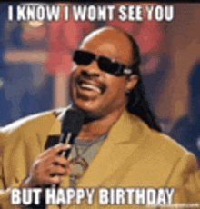 i know i won t see you but happy birthday