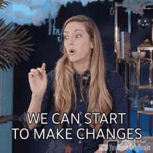 We Can Start To Make Changes Physics Girl GIF - We Can Start To Make Changes Physics Girl Dianna Cowern GIFs