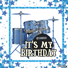 a blue yamaha drum set with the words it 's my birthday on it