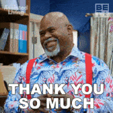 Thank You So Much Mr Brown GIF - Thank You So Much Mr Brown Assisted Living GIFs