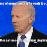 a man in a suit and tie says me when masum says he wants to ve