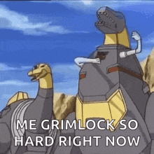 a cartoon of two dinosaurs standing next to each other with the caption `` me grimlock so hard right now '' .