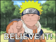 Believe It Naruto GIF - Believe It Naruto GIFs